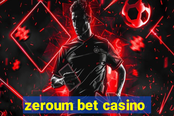 zeroum bet casino